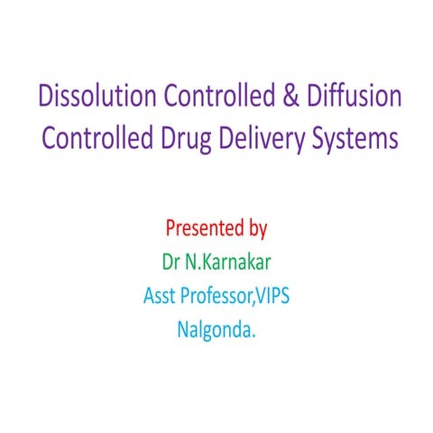 Dissolution and diffusion cdds