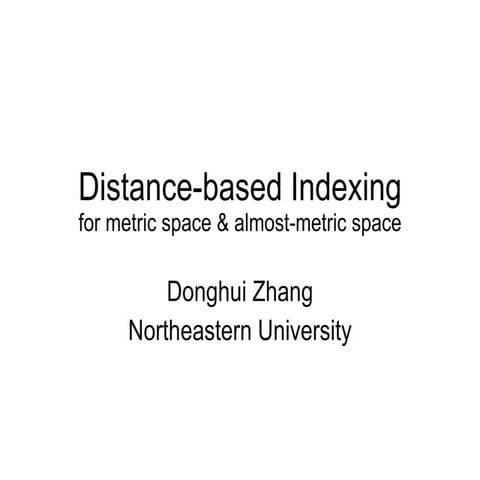 Distance Based Indexing