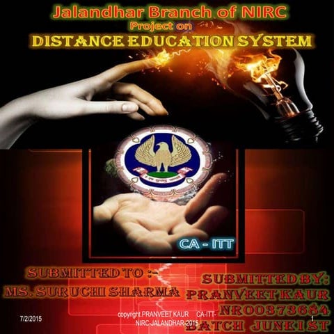 ITT TRAINING PROJECT.... Topic - Distance Learning System By PRANVEET KAUR