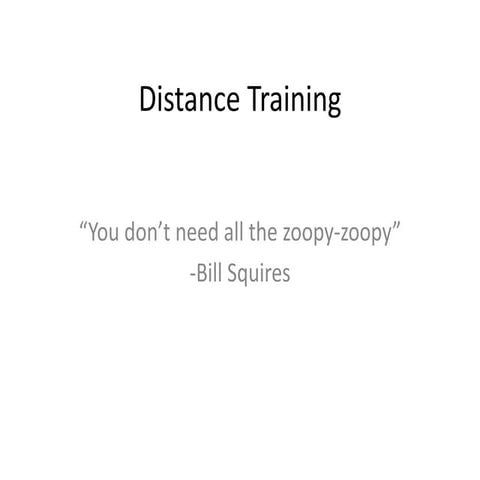 Distance training
