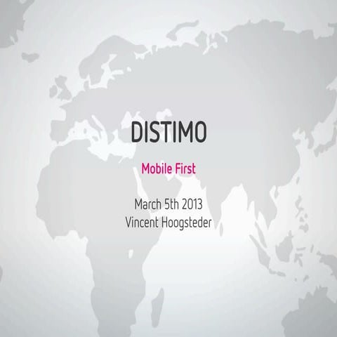 Mobile First presentatie - Distimo - Vincent Hoogsteder