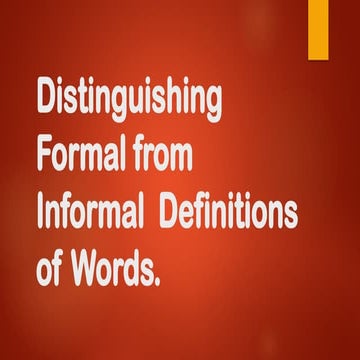 Formal and infomal definitons | PPTX