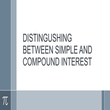 DISTINGUSHING BETWEEN SIMPLE AND COMPOUND INTEREST.pptx