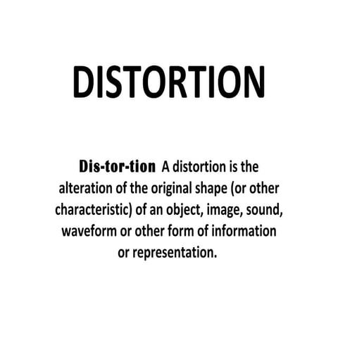 Distortion presentation
