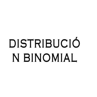 Distribucion Binomial