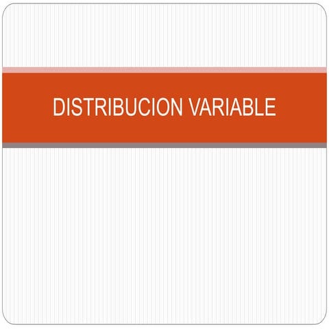 Distribucion variable