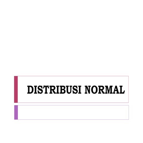 Materi Penyajian Topik Distribusi Normal.ppt