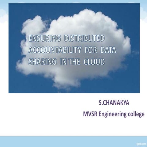 Distributed accountability for data sharing in cloud
