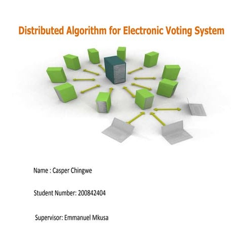 Distributed algorithm for electronic voting system | PPT