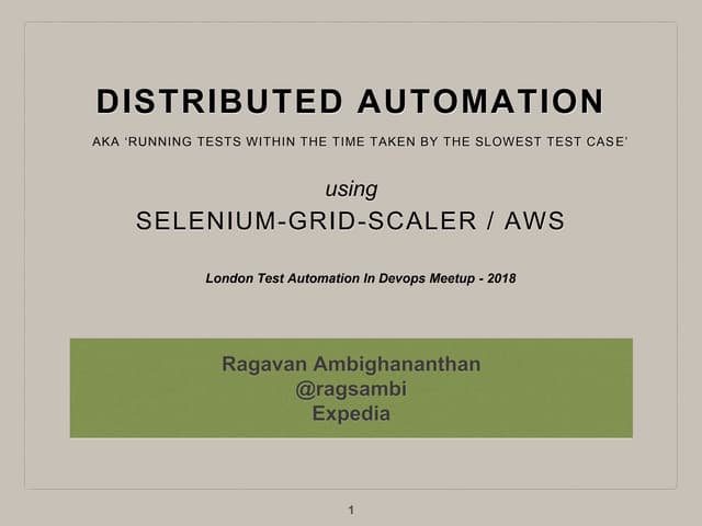 Distributed Automation(2018) - London Test Automation in Devops Meetup