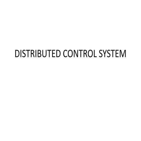 DISTRIBUTED CONTROL SYSTEM.ppt