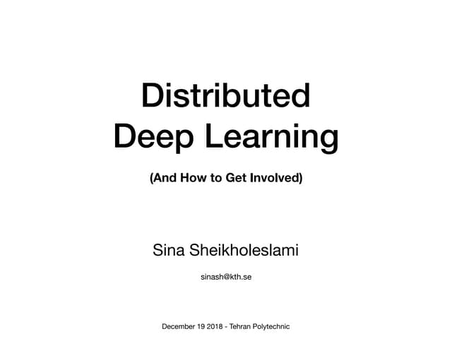Distributed Deep Learning (And How to Get Involved)