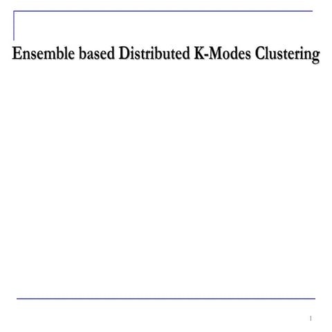 DistributedKModeClustering-OVERVIEW OF DISTRIBUTED APPROACH | PPT