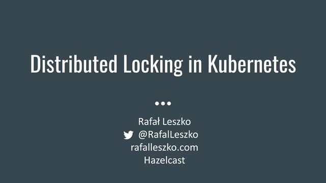 Distributed Locking in Kubernetes