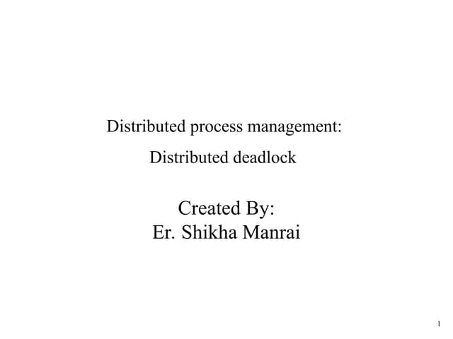 Distributed process management Distributed deadlock.ppt
