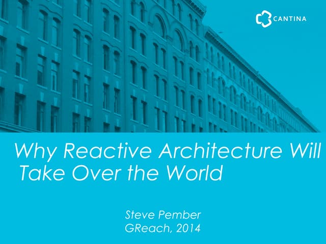 Why Reactive Architecture Will Take Over The World (and why we should be wary...