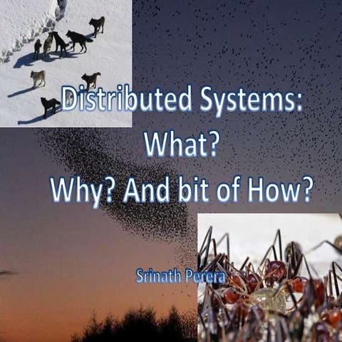 Keynote for CSE conference 2011: Distributed Systems: What? Why? And ...
