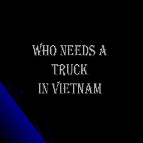 Who Needs A Truck In Vietnam