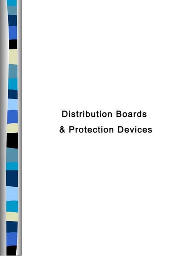 Distribution boards and Protection devices  ppt