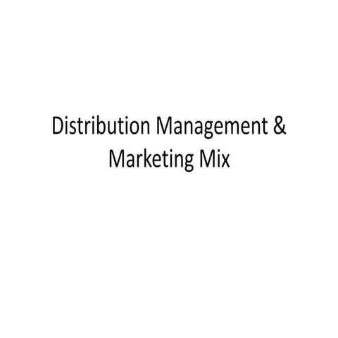 Distribution management & marketing mix