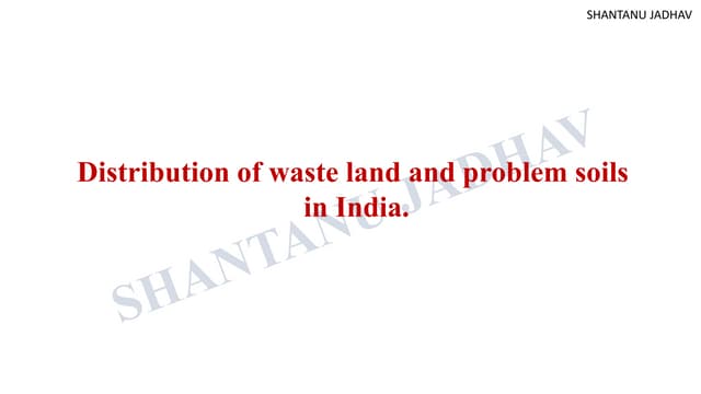 Distribution of wasteland and problem soils 