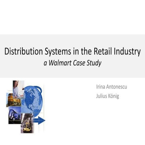 Distribution Systems in the Retail Industrya Walmart Case Study