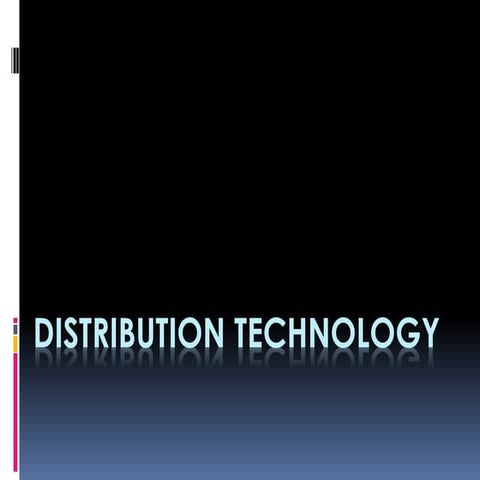 Distribution technology