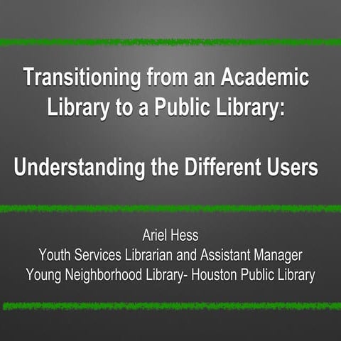 Transitioning from an Academic Library to a Public Library