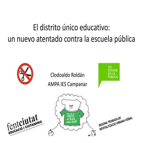 EL DISTRICTE ESCOLAR ÚNIC_Clodialdo Roldán_AMPA IES CAMPANAR