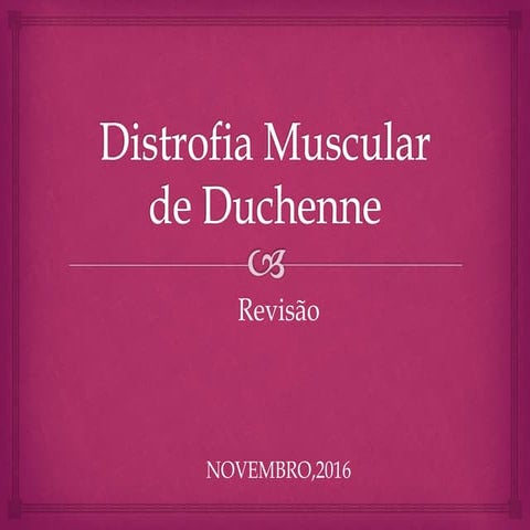 Distrofia Muscular de Duchenne – Revisão de Artigo | PPTX