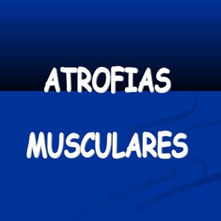 DISTROFIAS MUSCULARES