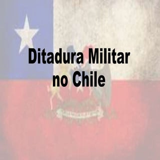 Ditadura militar Chilena - Augusto ...