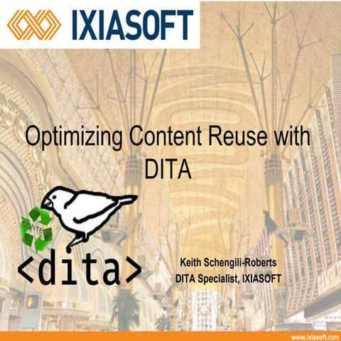 Optimizing Content Reuse with DITA - LavaCon Webinar with Keith Schengili-Rob...