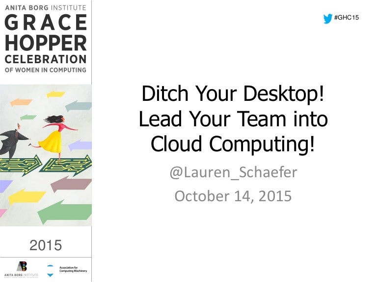 Ditch Your Desktop! Lead Your Team into Cloud Computing! (presentatio…