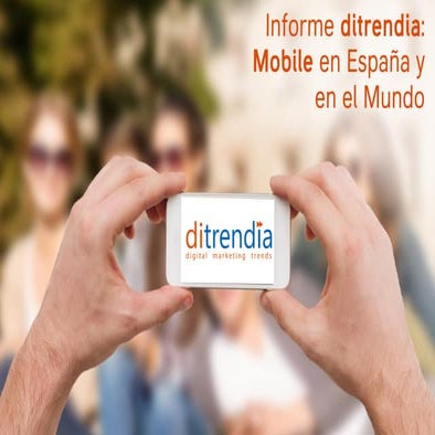 Informe Mobile en españa y en el mundo 2014