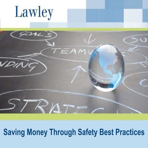 Lawley Insurance - Saving Money Through Workplace Safety Best Practices