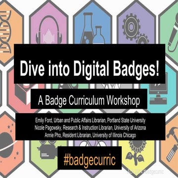 Dive into Digital Badges! A Badge Curriculum Workshop