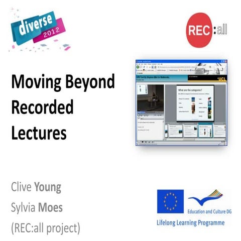 Diverse 2012: Workshop: Moving beyond recorded lectures