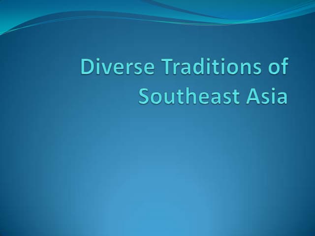 Diverse traditions of southeast asia