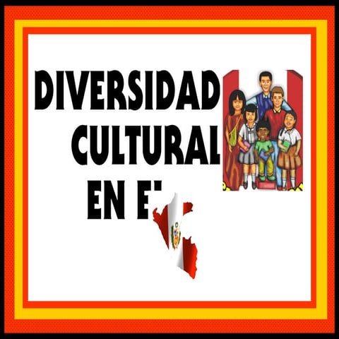 Diversidad Cultural en el Perú