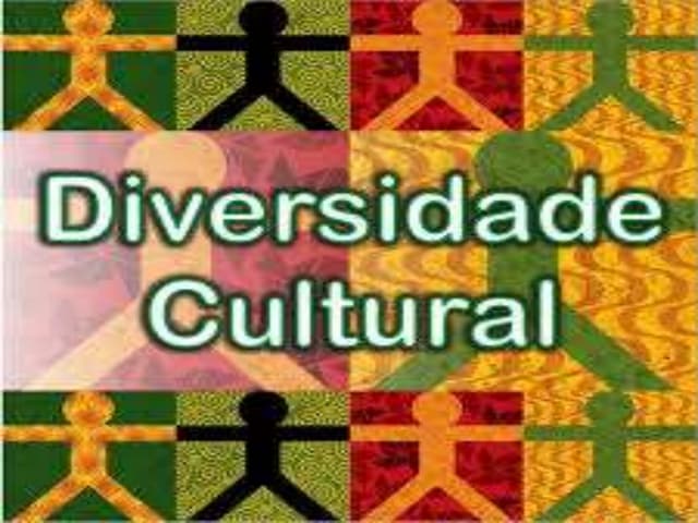 Diversidade cultural   apresentação