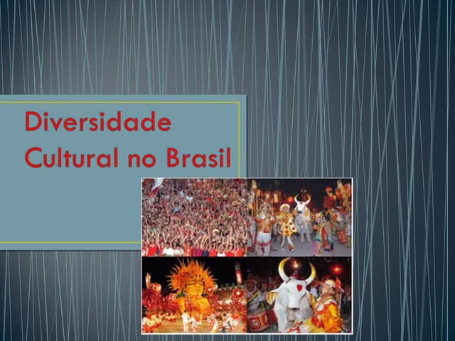 Diversidade Cultural No Brasil