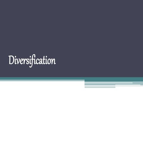 Diversification