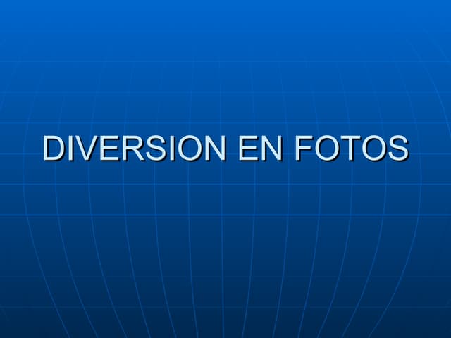 Diversion En Fotos