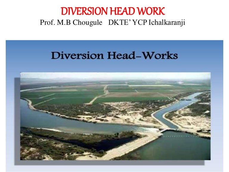 Diversion head works