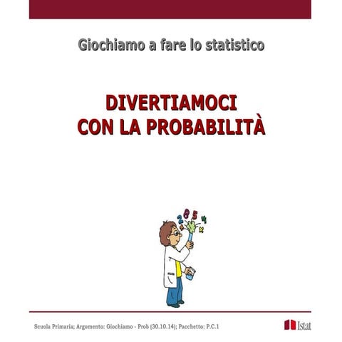 Divertiamoci con la probabilità