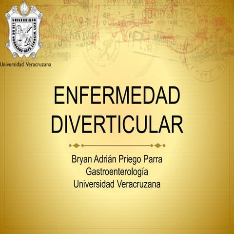 Enfermedad Diverticular: Diverticulosis, Diverticulitis, Hemorragia diverticular