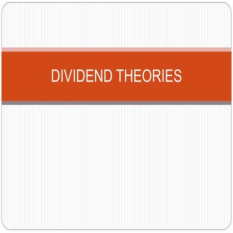 Dividend theories