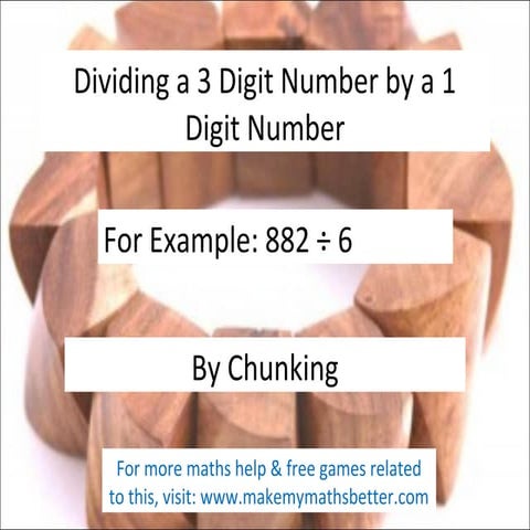 Dividing by Chunking (3 digit by 1 digit)