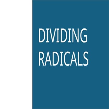 Dividing Radicals with like and unlike index(grade 9).pptx